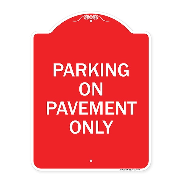 Signmission Designer Series Sign-Park on Pavement Only, Red & White Aluminum Sign, 18" x 24", RW-1824-23480 A-DES-RW-1824-23480 - main